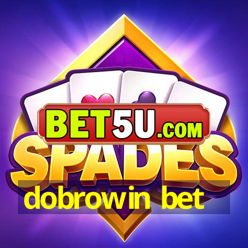 dobrowin bet